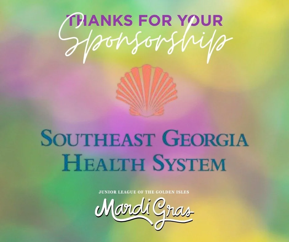 We appreciate Southeast Georgia Health System for sponsoring our upcoming Mardi Gras celebration!
Their support helps the Junior League of the Golden Isles serve the children in our community. Interested in sponsoring this event? Please visit our web