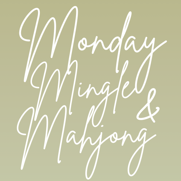 Monday Mingle & Mahjong