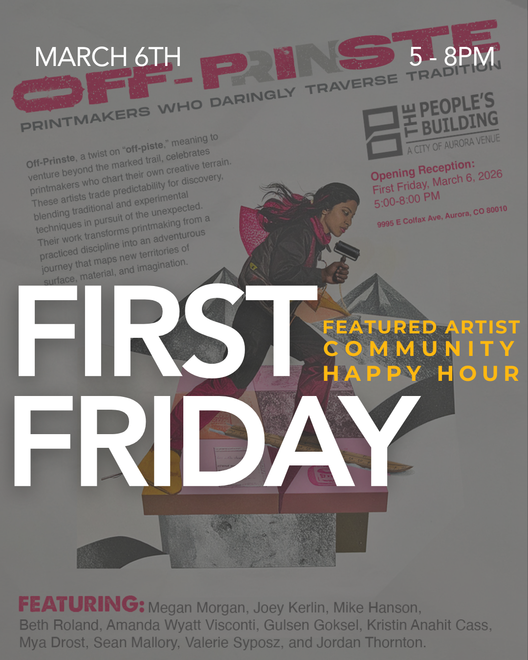 Image has a collage looking graphic design with a young brown woman holding a hammer in stride. The graphic is promoting Off-Prinste opening gallery at the people's building on First Friday, March 6th from 5-8pm.
