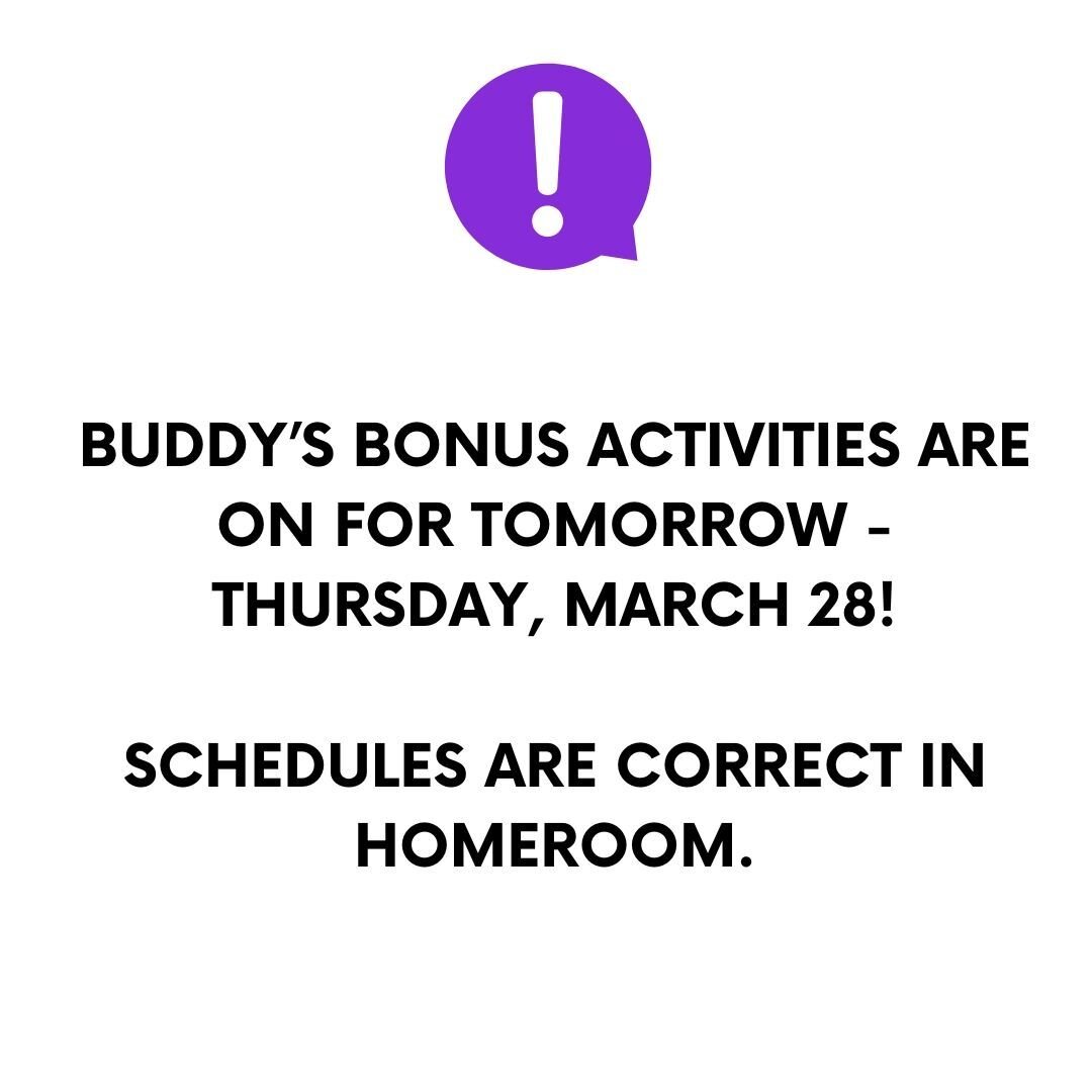 Buddy's Bonus Activities are happening TOMORROW! 🗓️ Homeroom is correct and up to date.

Travelling tomorrow? Email buddybonusactivities@kespto.com so we know your child is NOT attending.