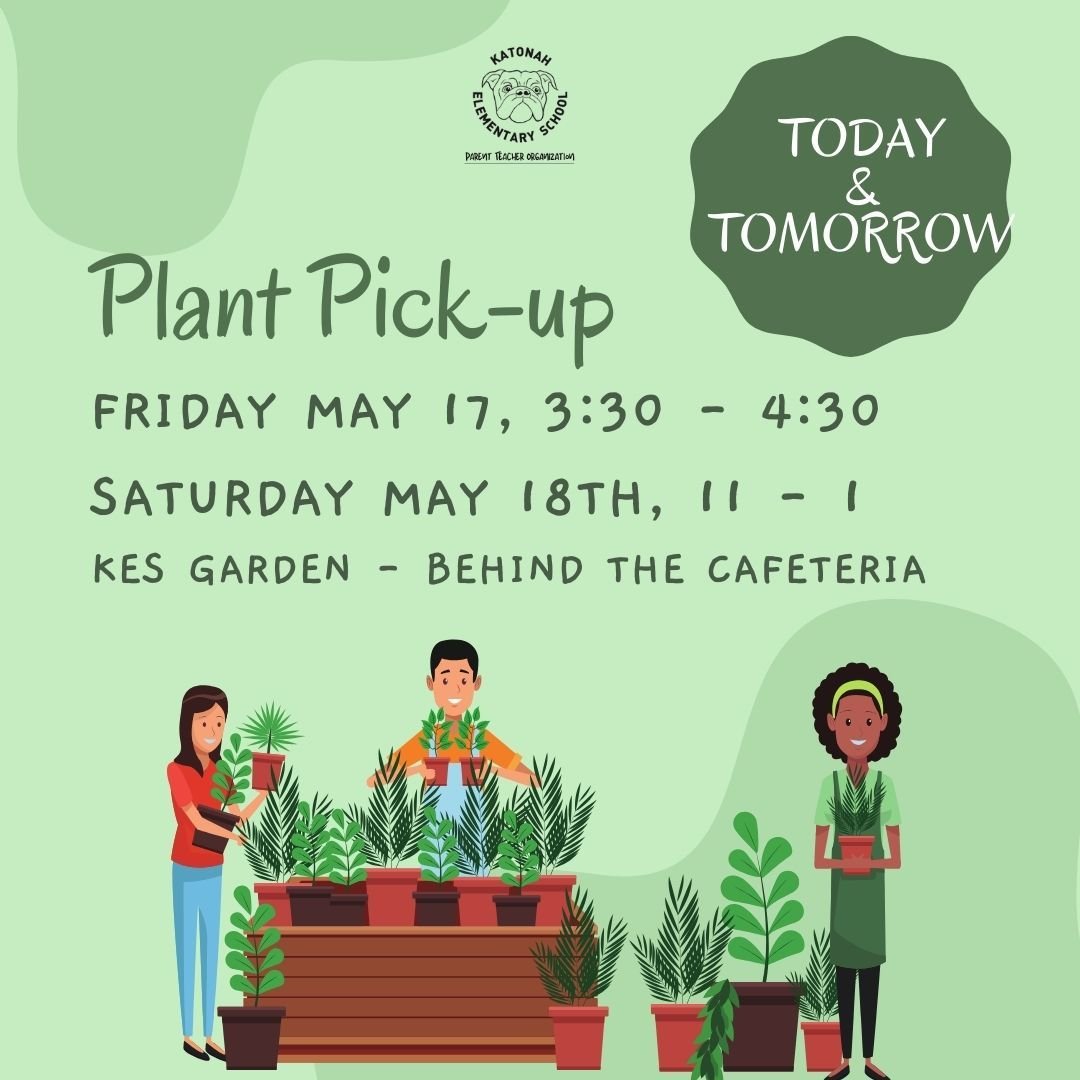 REMINDER: The Plant Sale is open for pre-ordered Pick-up Today and Tomorrow. See you near the Garden to get your plants!