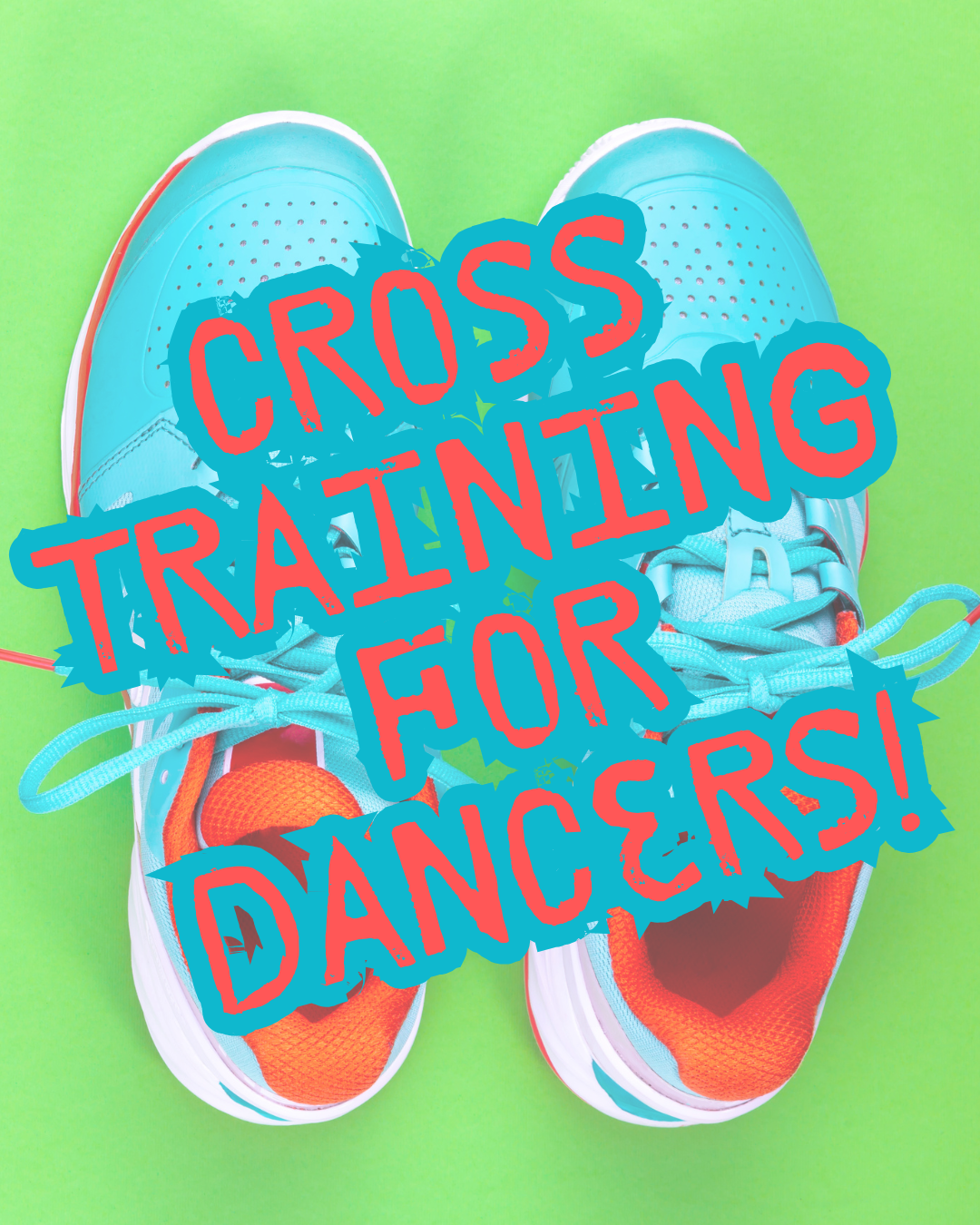 The Power of Cross-Training for Dancers - Why Mixing Up Your Workouts Pays Off