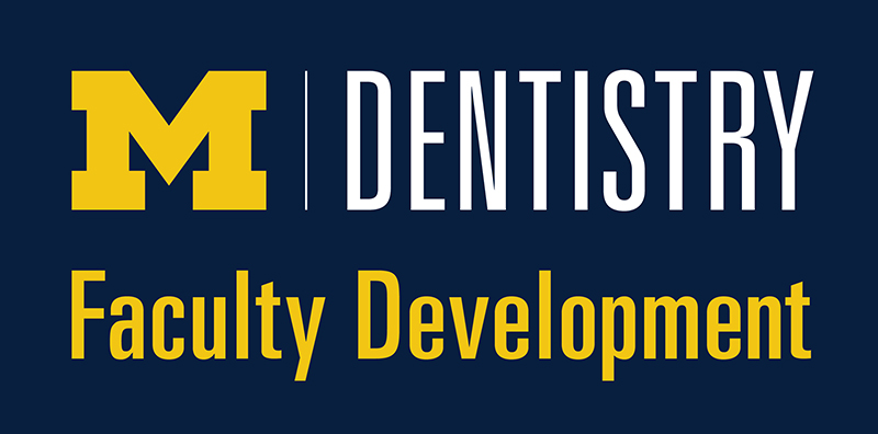 University of Michigan School of Dentistry Faculty Development