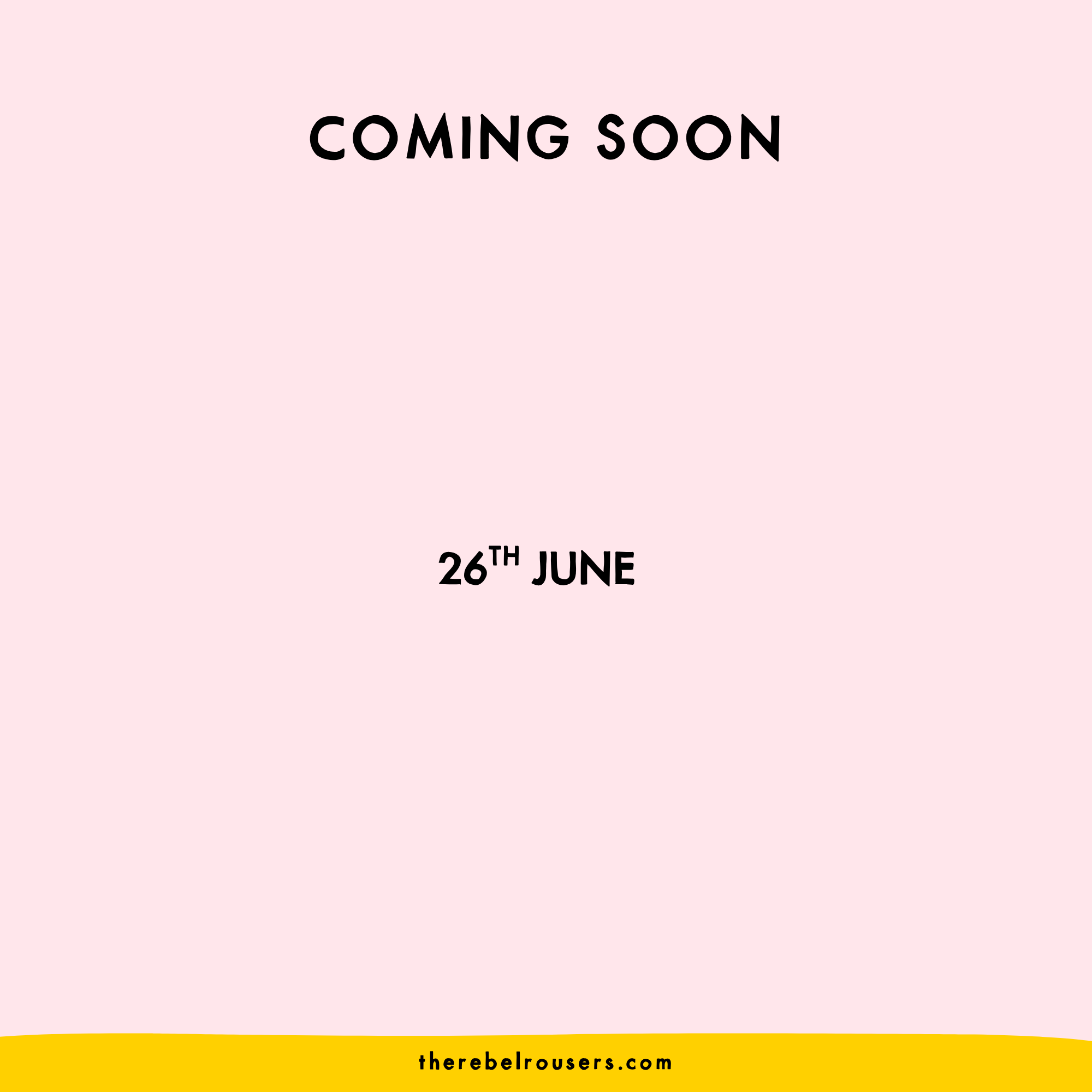 Coming Soon 26th June.