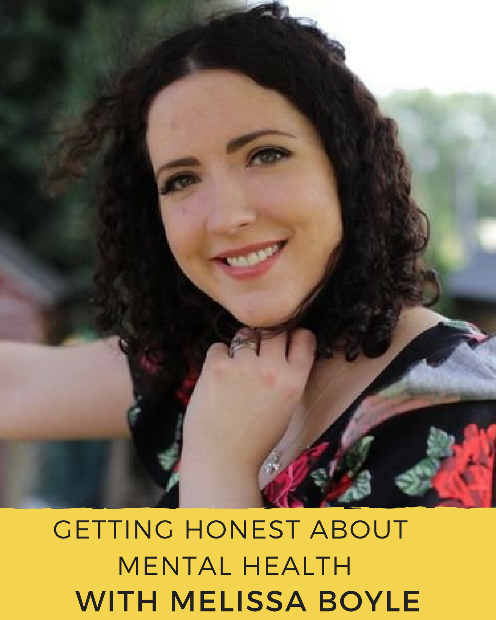 Episode 72: Getting Honest About Mental Health with Melissa Boyle