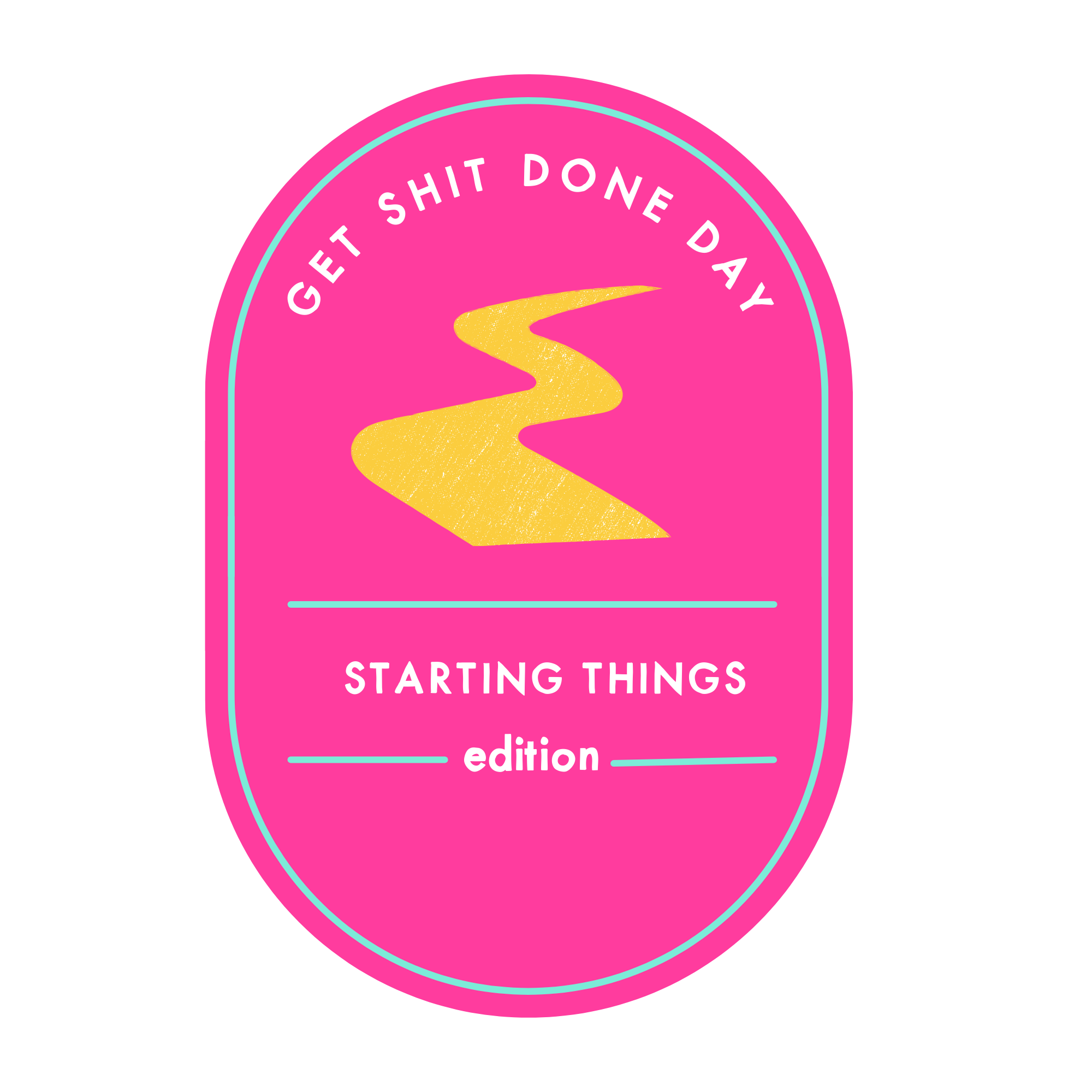 starting things get shit done day.png