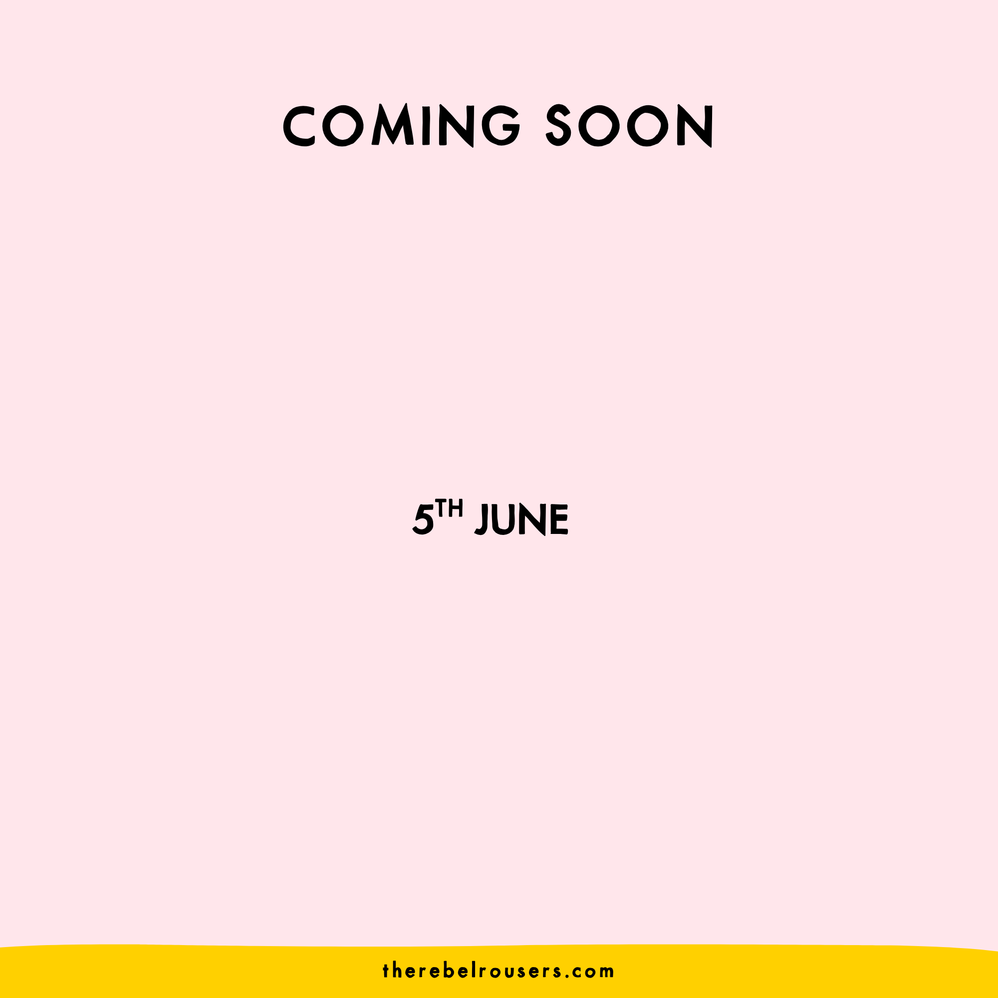 Coming Soon 5th June.
