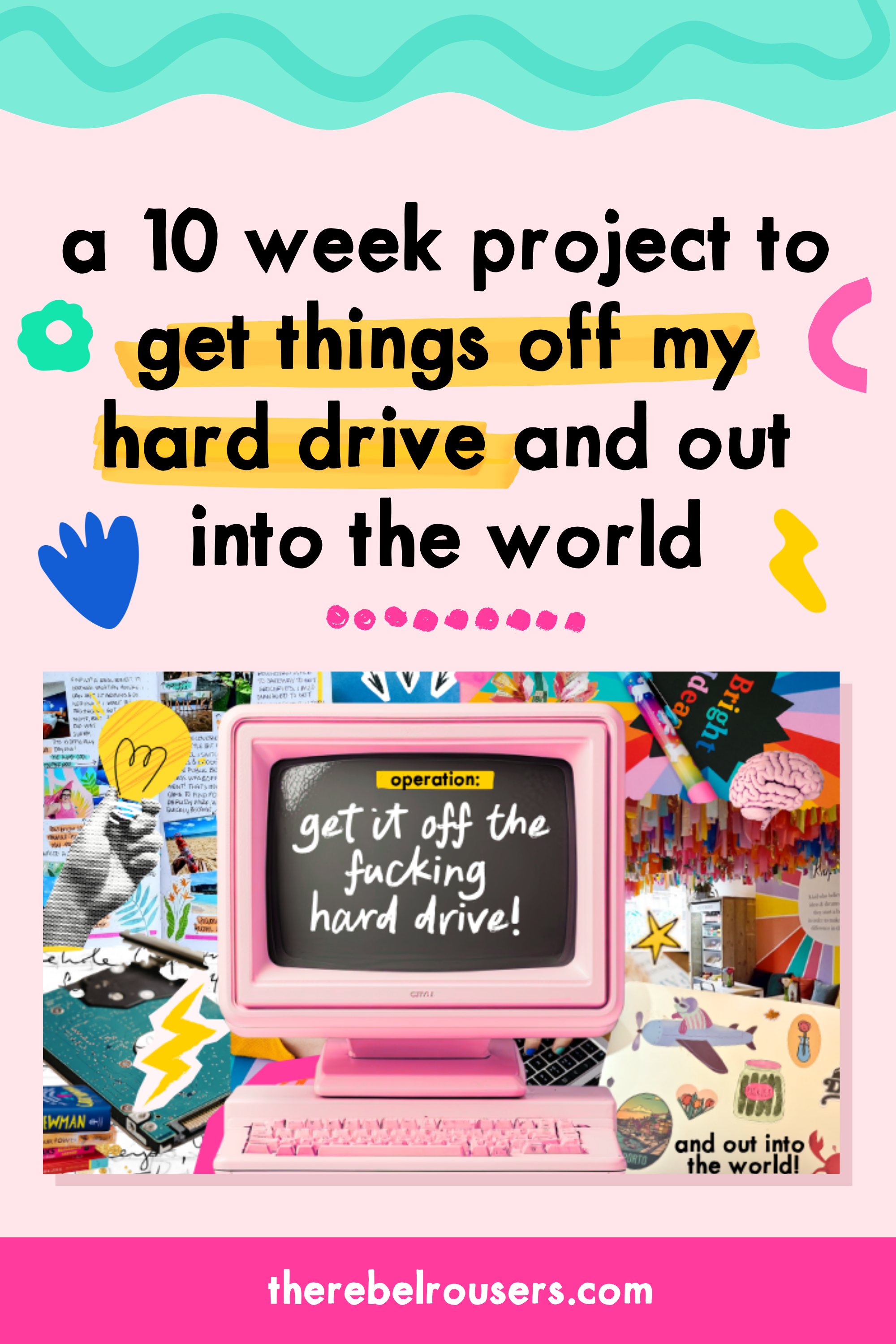 A 10 Week Project to get things off my hard drive and out into the world blog post cover.