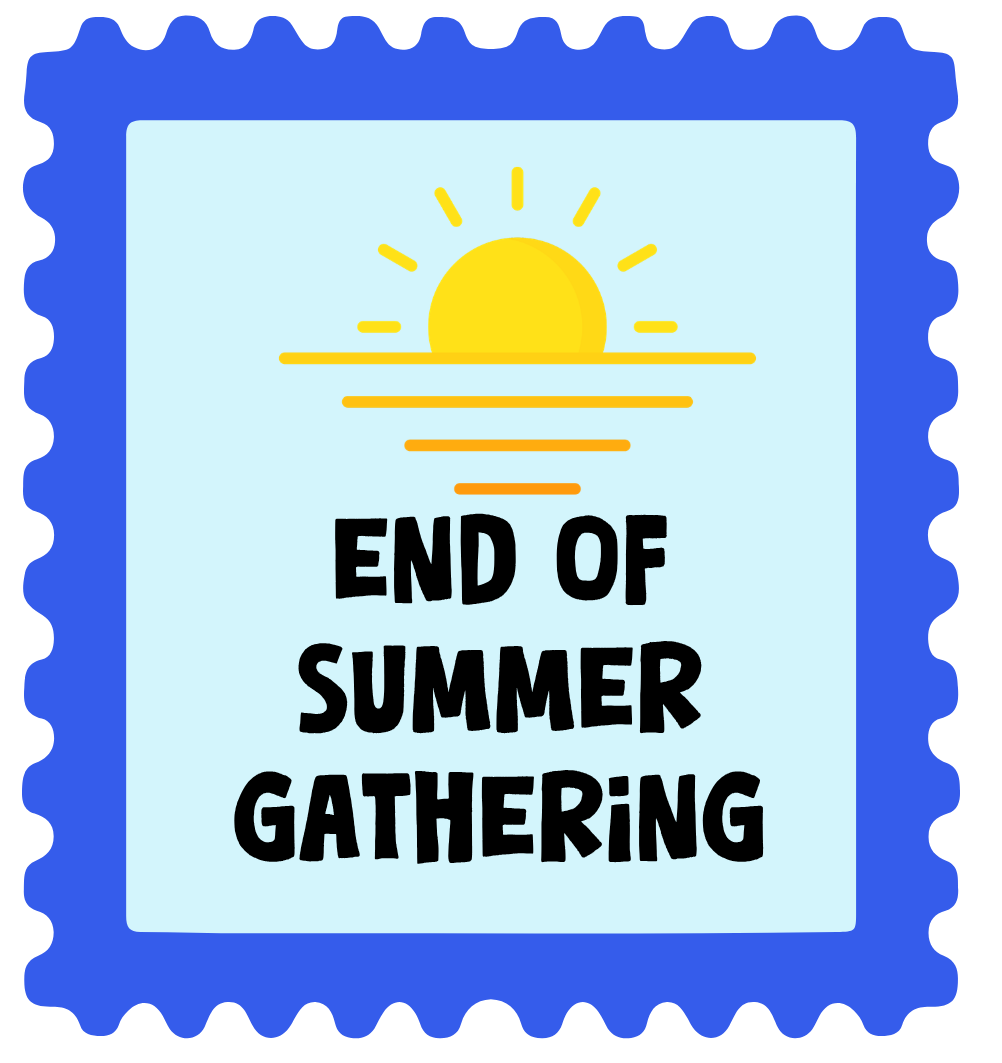 End of Summer Gathering.