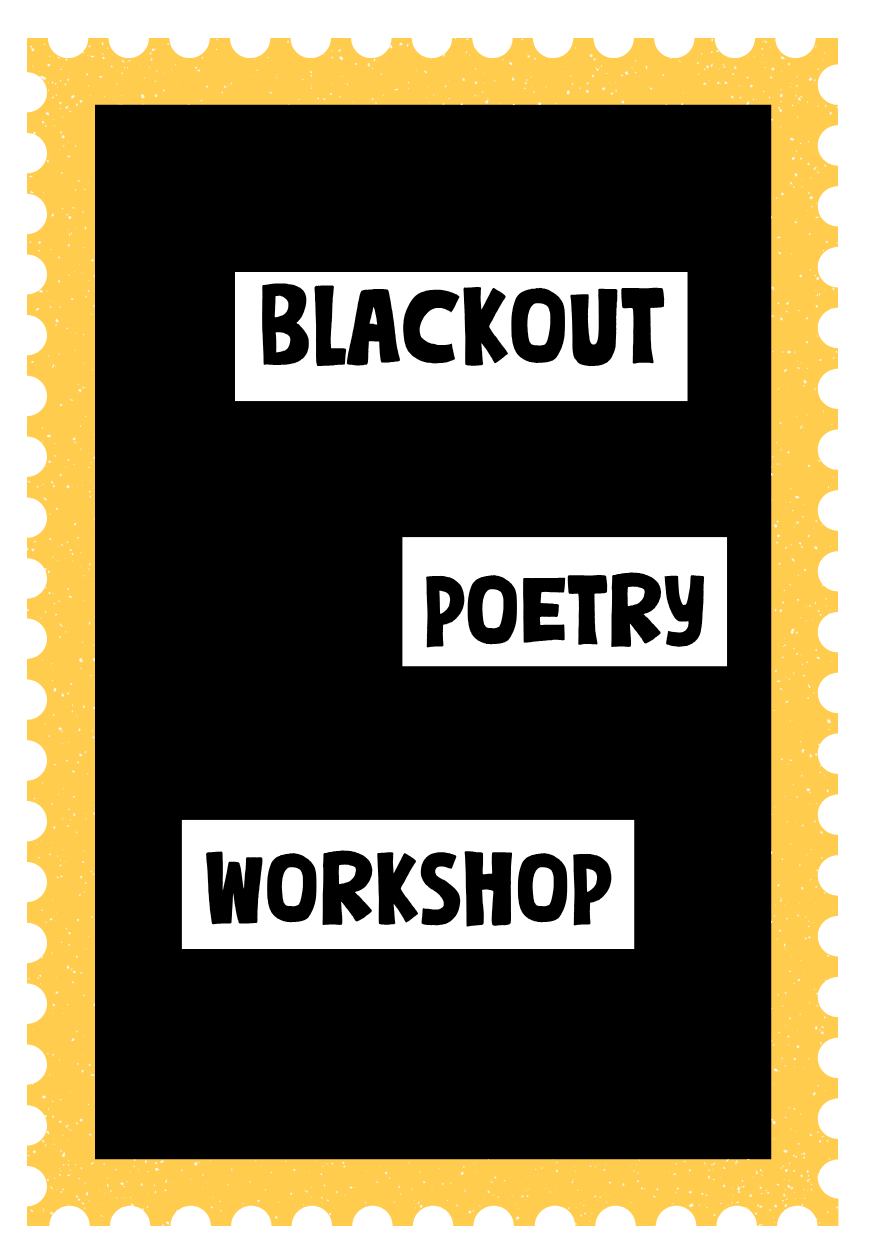 Blackout Poetry Workshop.