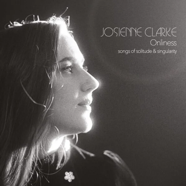 ONLINESS // JOSIENNE CLARKE // piano
