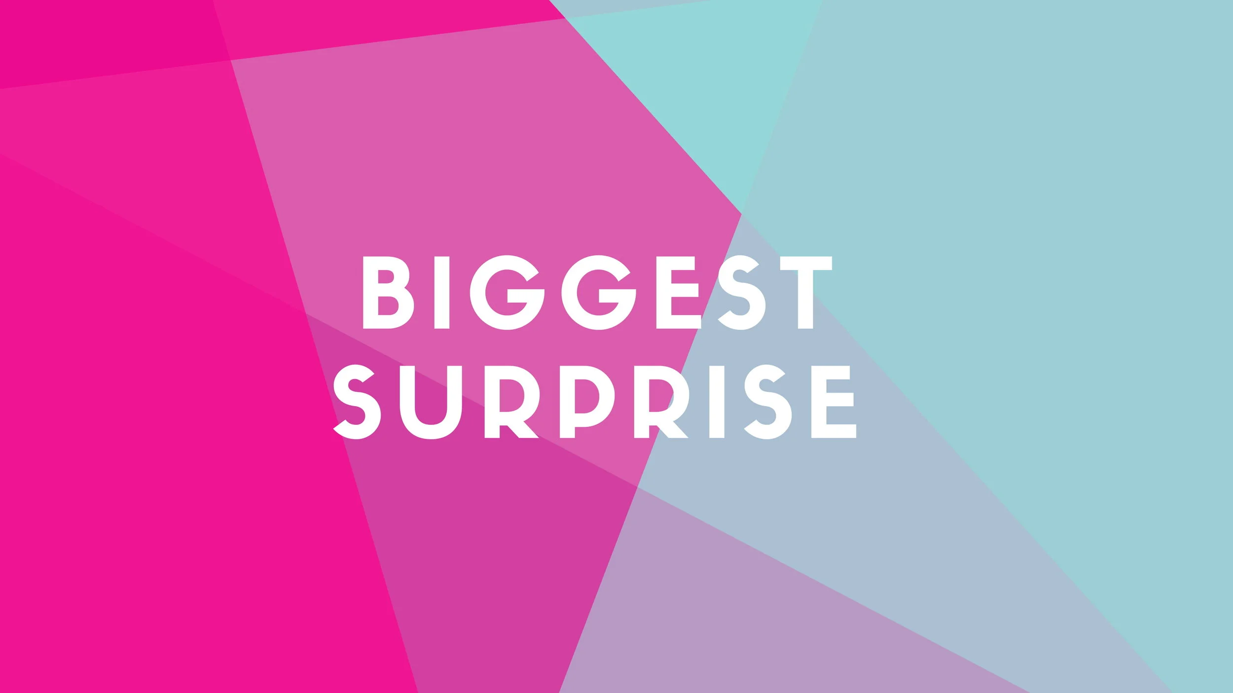 biggest surprise-1.jpg