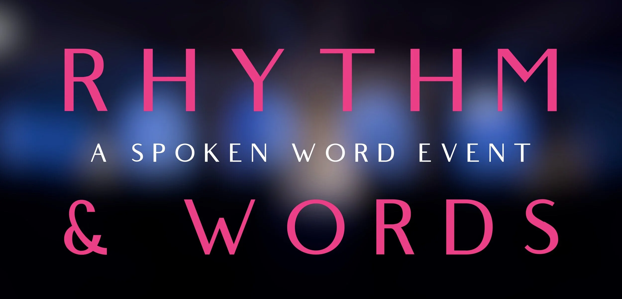 Rhythm + Words: A Spoken Word Event