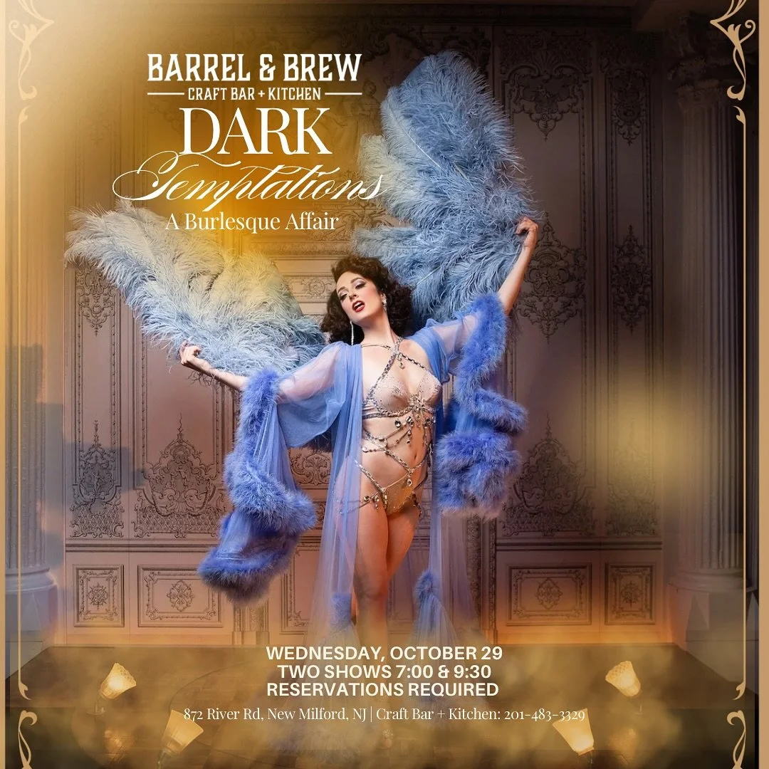 Dark Temptations: A Burlesque Affair ✨
Experience an evening of elegance and entertainment at @barrelandbrewcraftbar .

📅 Wednesday, October 29
⏰ Two shows: 7:00 PM &amp; 9:30 PM
📍 872 River Rd, New Milford, NJ
📞 Reservations required: 201-483-332
