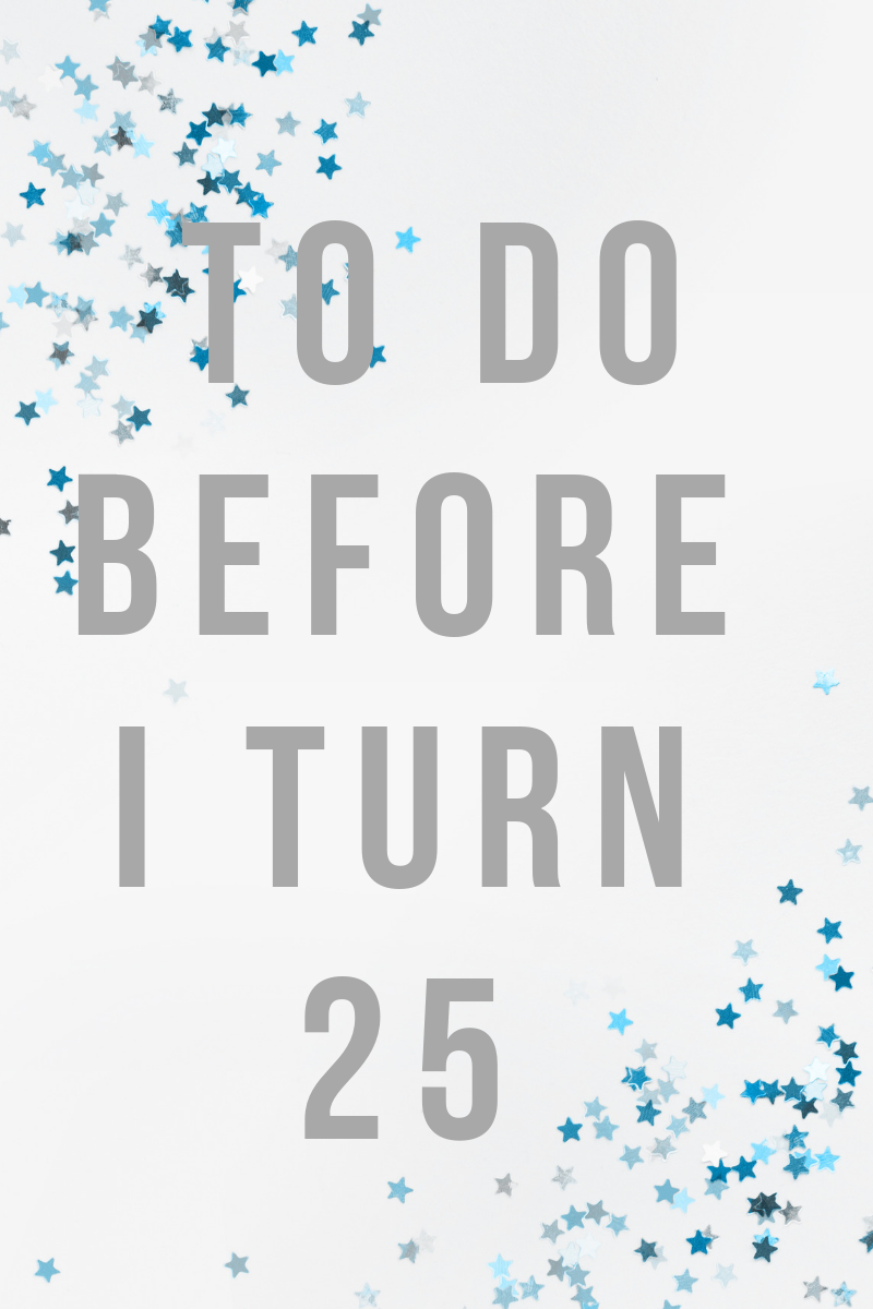 TO DO BEFORE I TURN 25.png