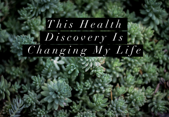 The Health Discovery that Changed My Life