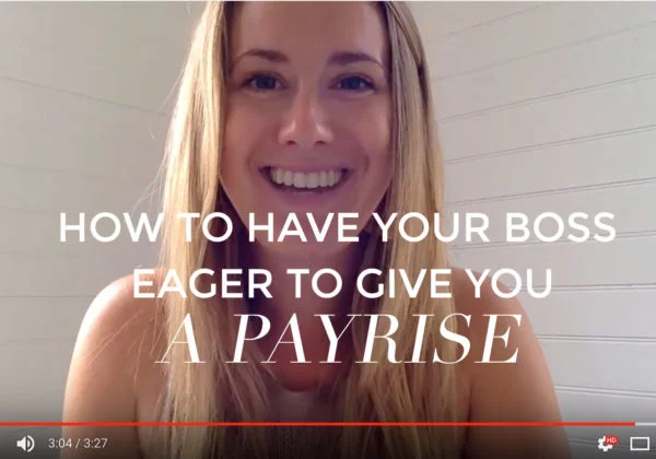 How to have your boss EAGER to give you a pay rise.