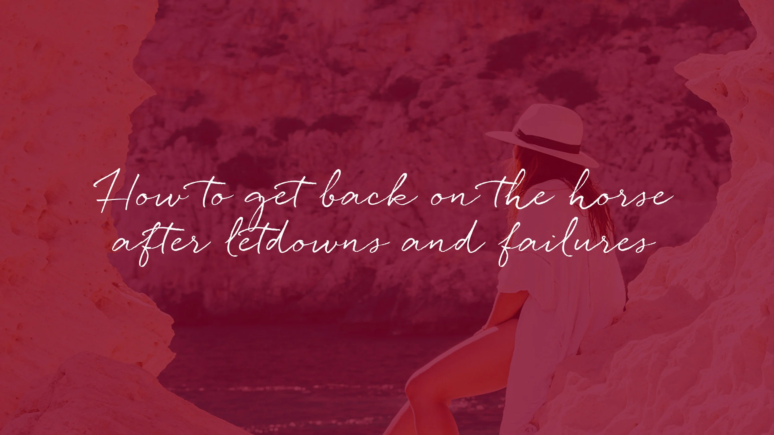 Make a Comeback. Get back on the horse.