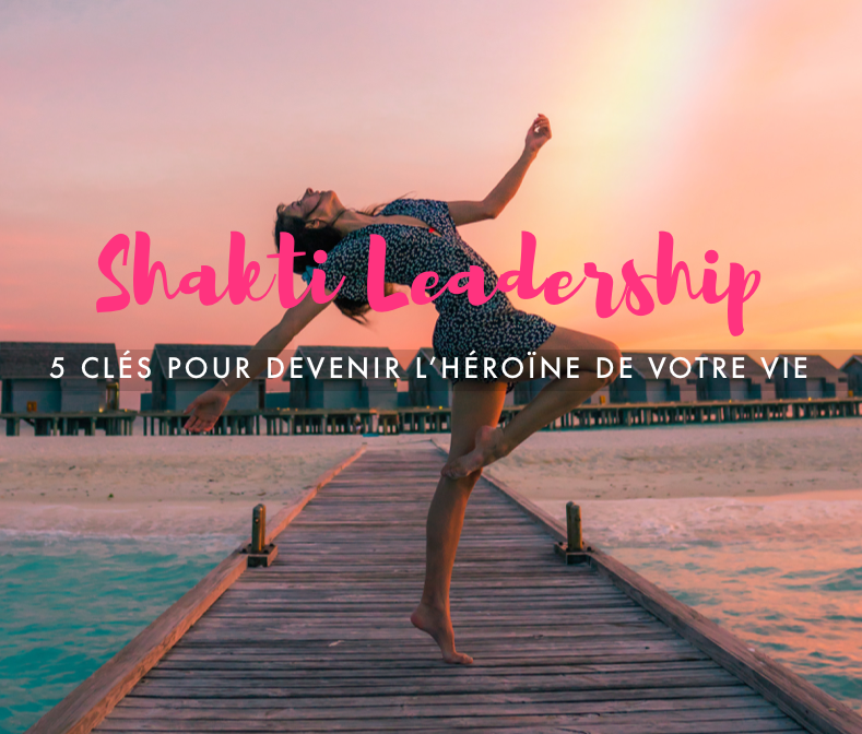 Webinaire: Les 5 clés pour devenir l'héroïne de votre vie