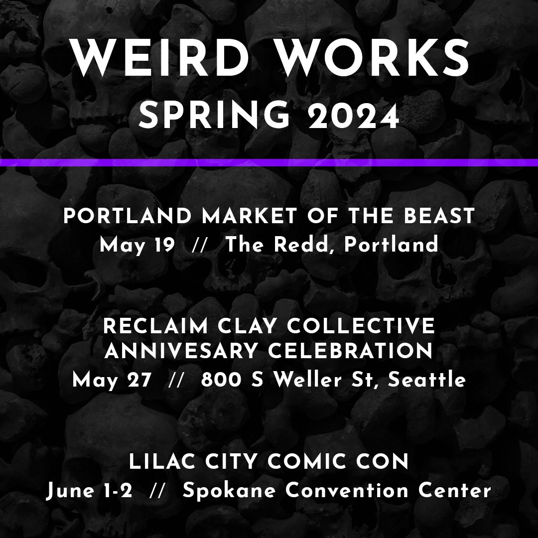 Upcoming shows this month, in Portland, Seattle, and Spokane. Come find Weird Works at Booth 202 at Lilac City Comic Con June 1-2; we've got new prints and stickers, and some other exclusive stuff! It'll be our first time in Spokane, come say hello!