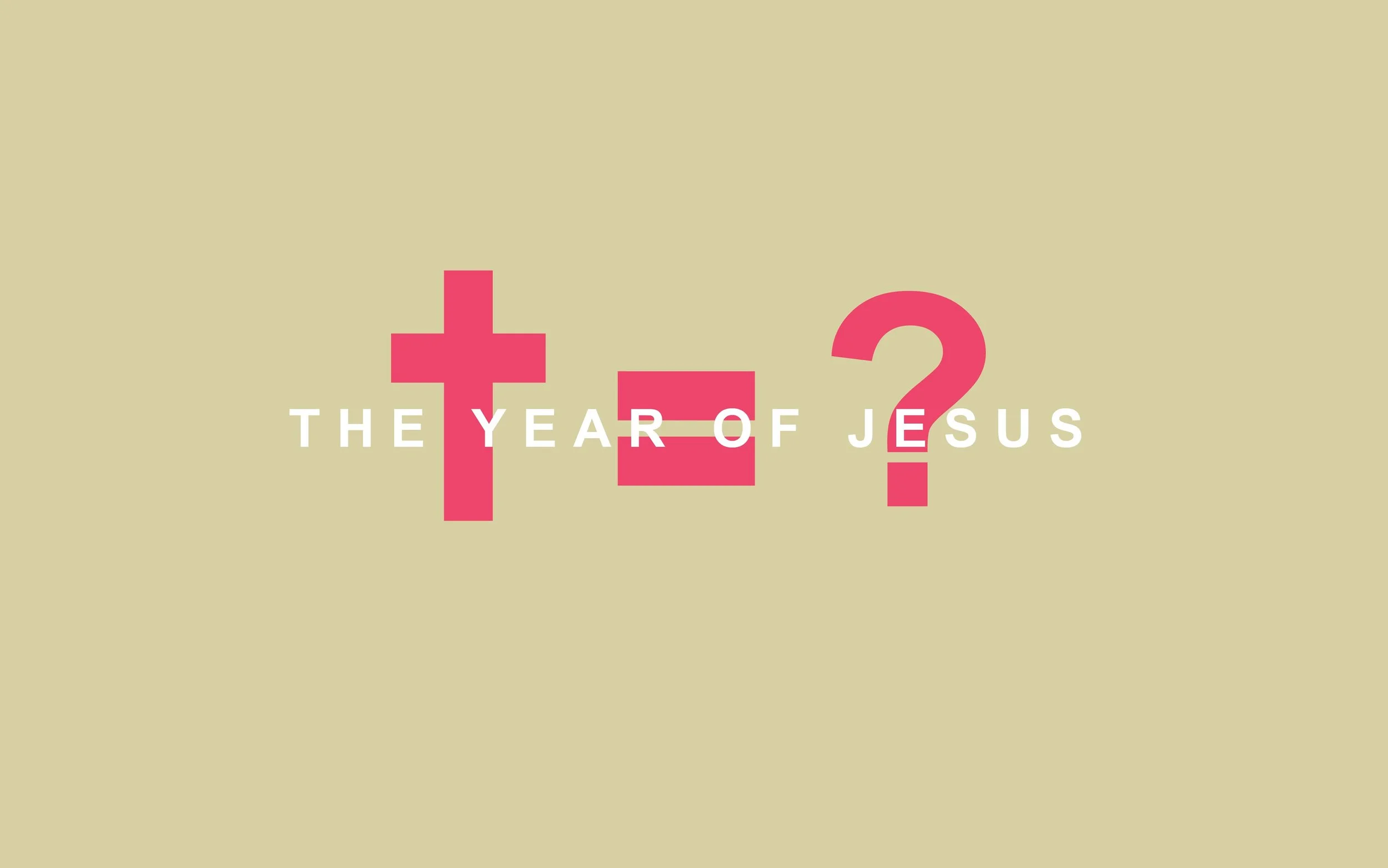 The Year of Jesus Pt. 5