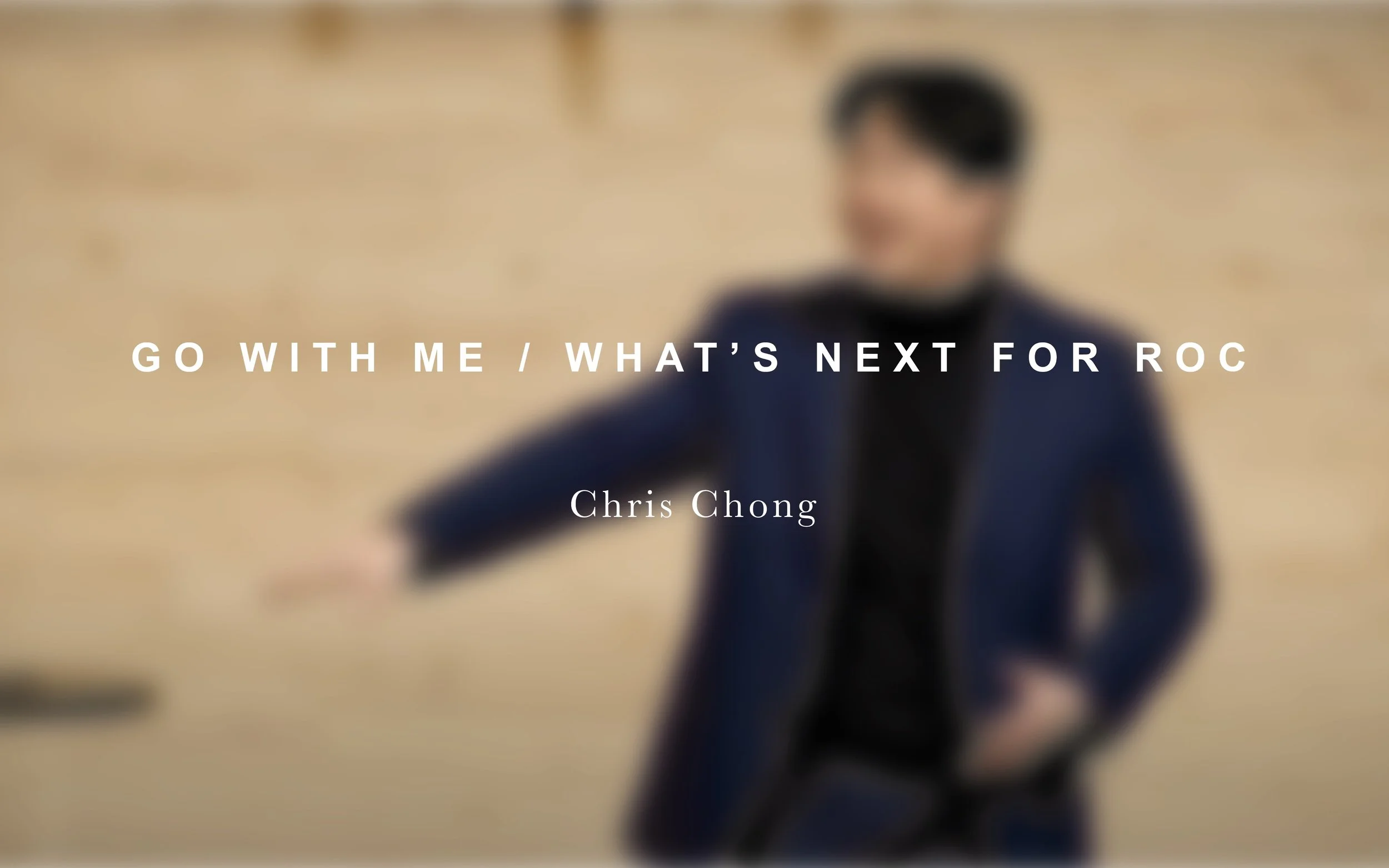 Go With Me / What's Next For RoC