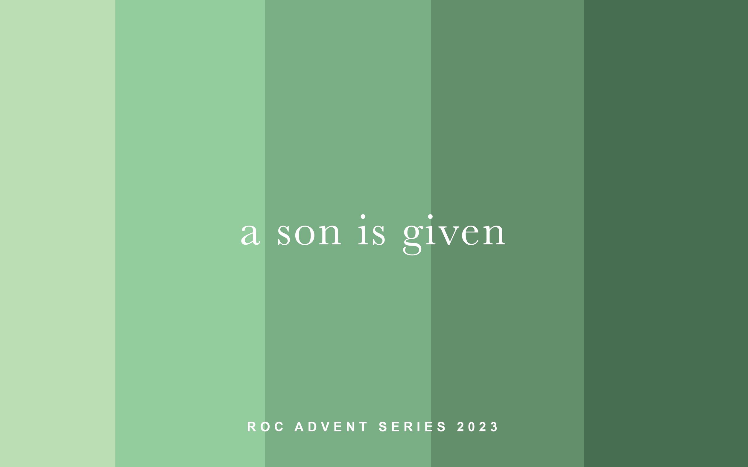 A Son Is Given Pt 3