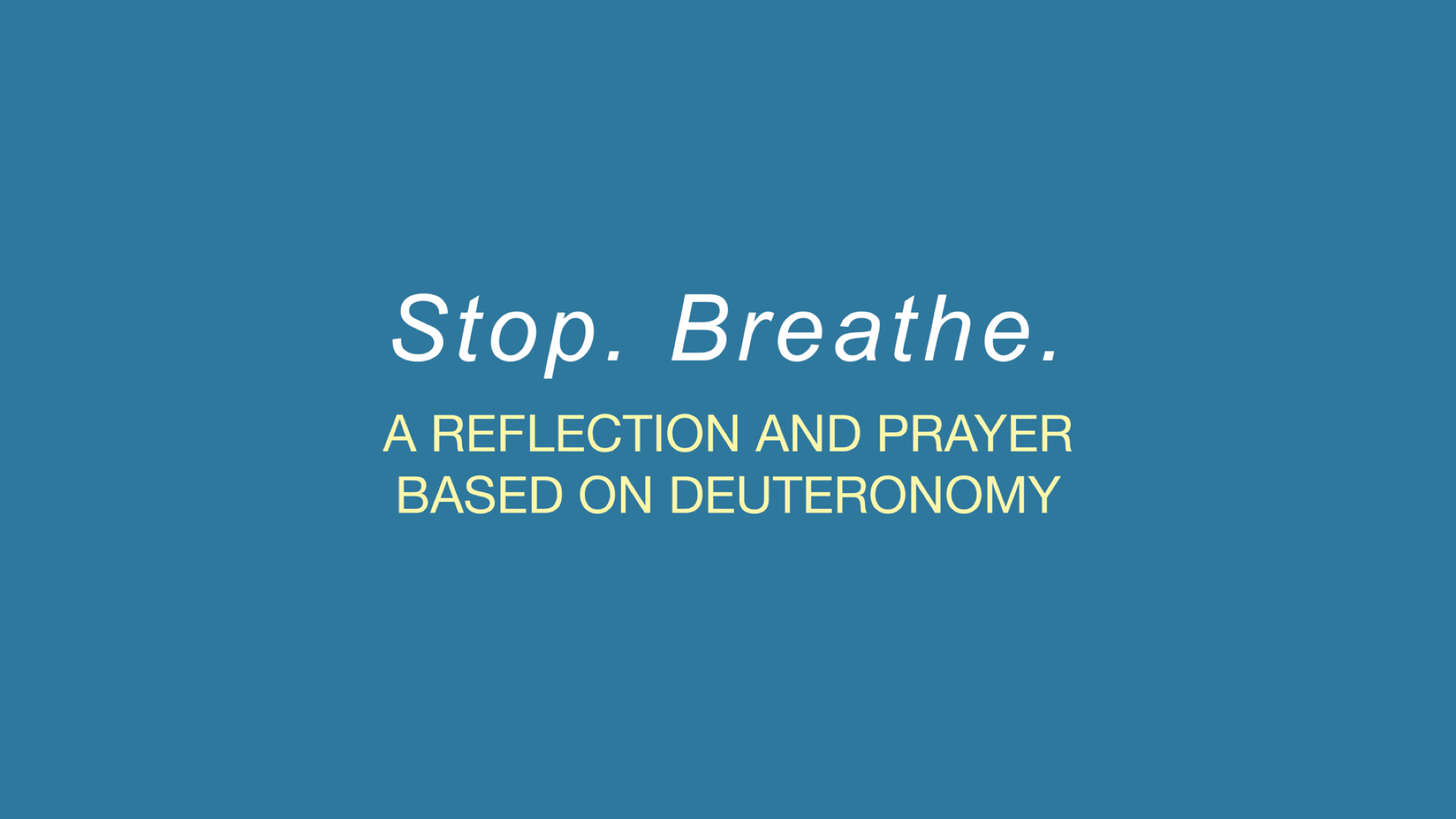 Stop. Breathe. Pt 2