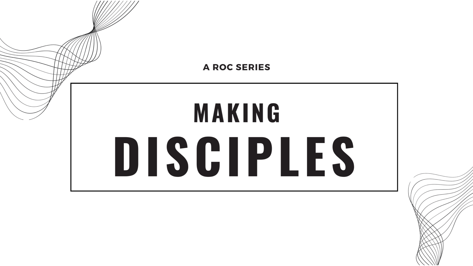 Making Disciples Pt 6