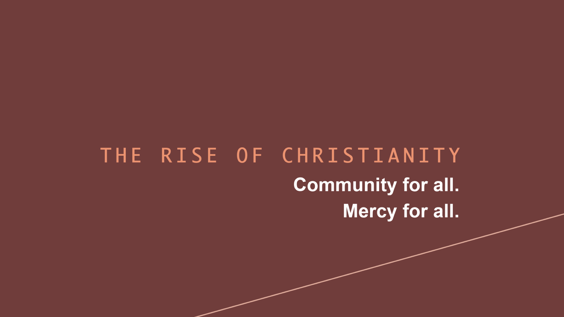 The Rise of Christianity Pt 1