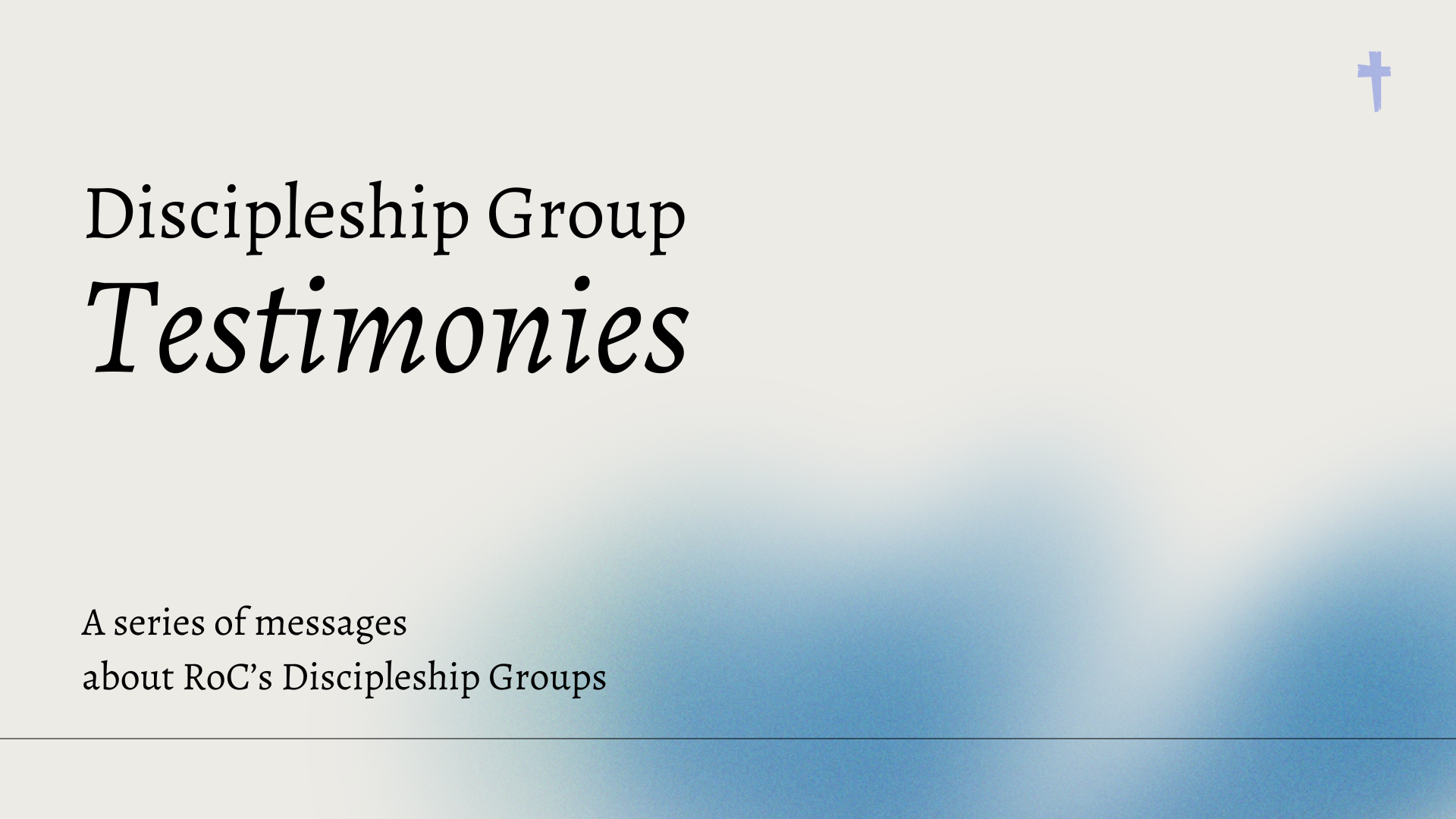 Discipleship Group Testimonies