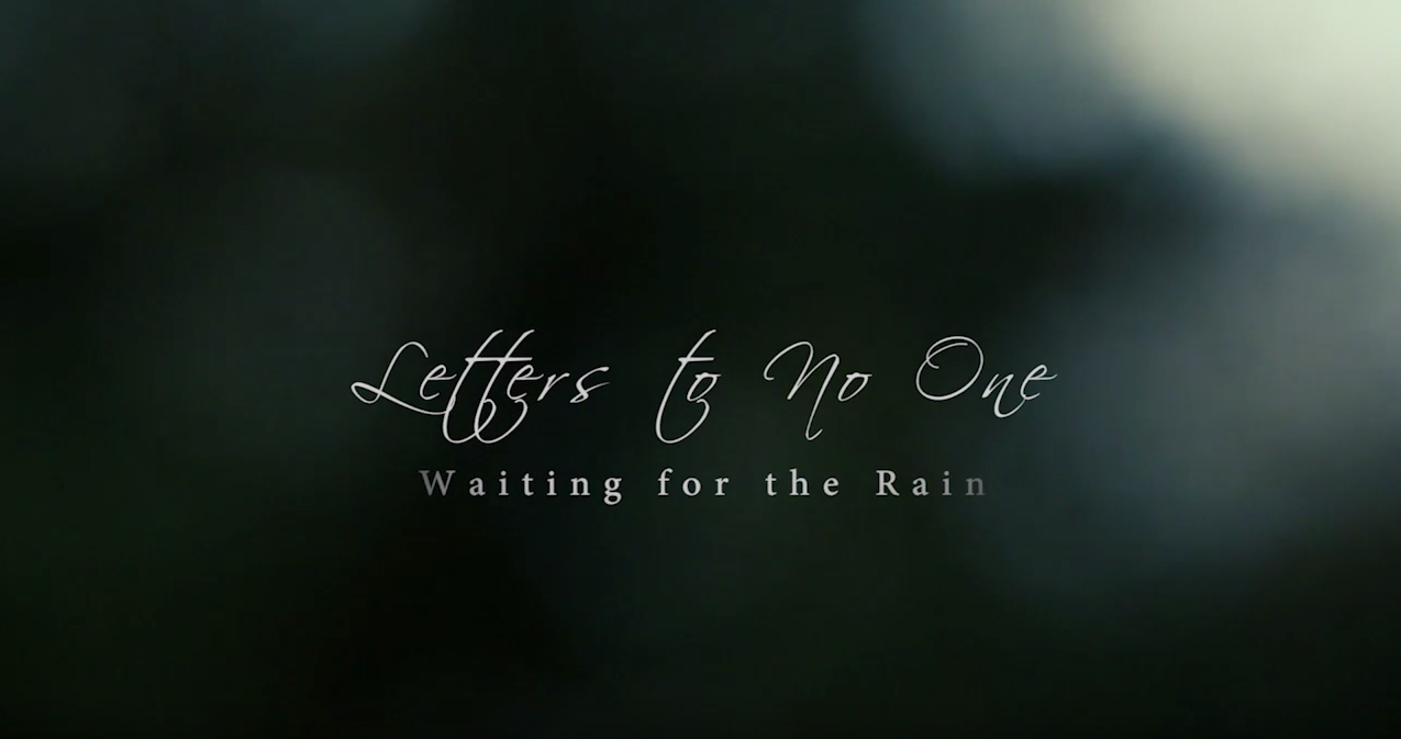 Letters to No One : Waiting for the Rain *update*
