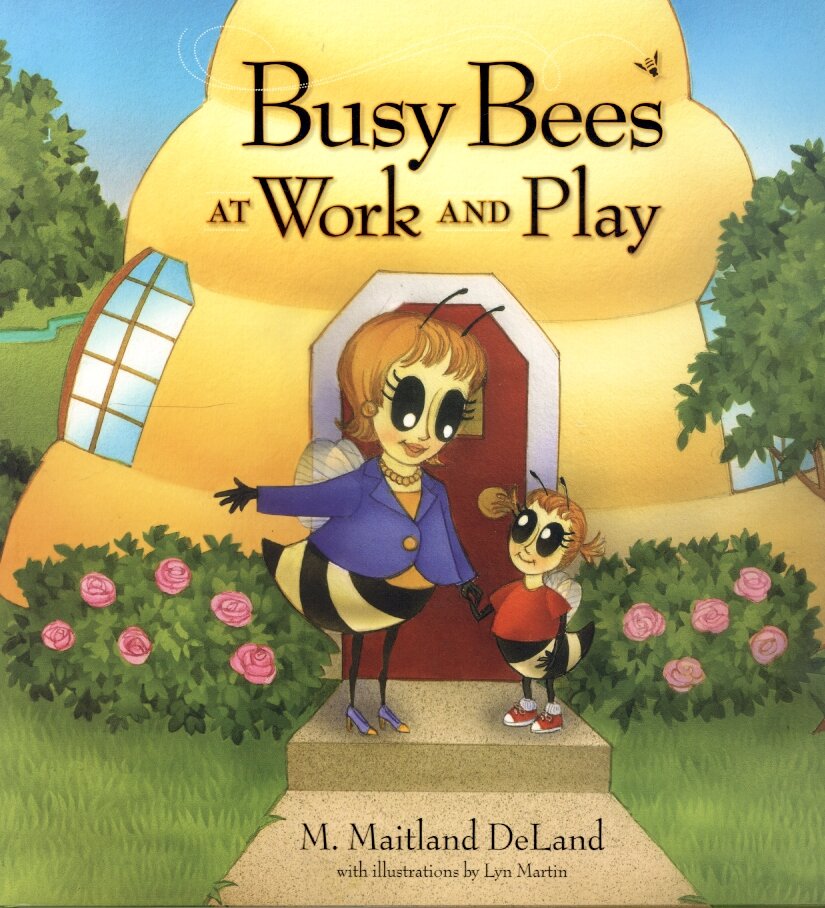 "Busy Bees at Work and Play"