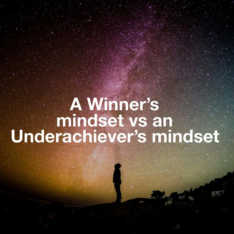 Winner’s Mindset vs an Underachiever’s Mindset