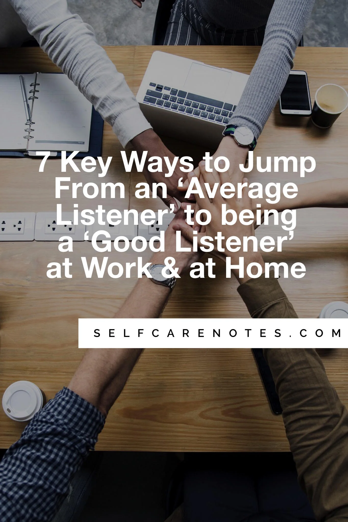 7 Listening Skills Which Can Catapult an 'Average Listener' to becoming a 'Good Listener' at Work & at Home | by Shikah Anuar