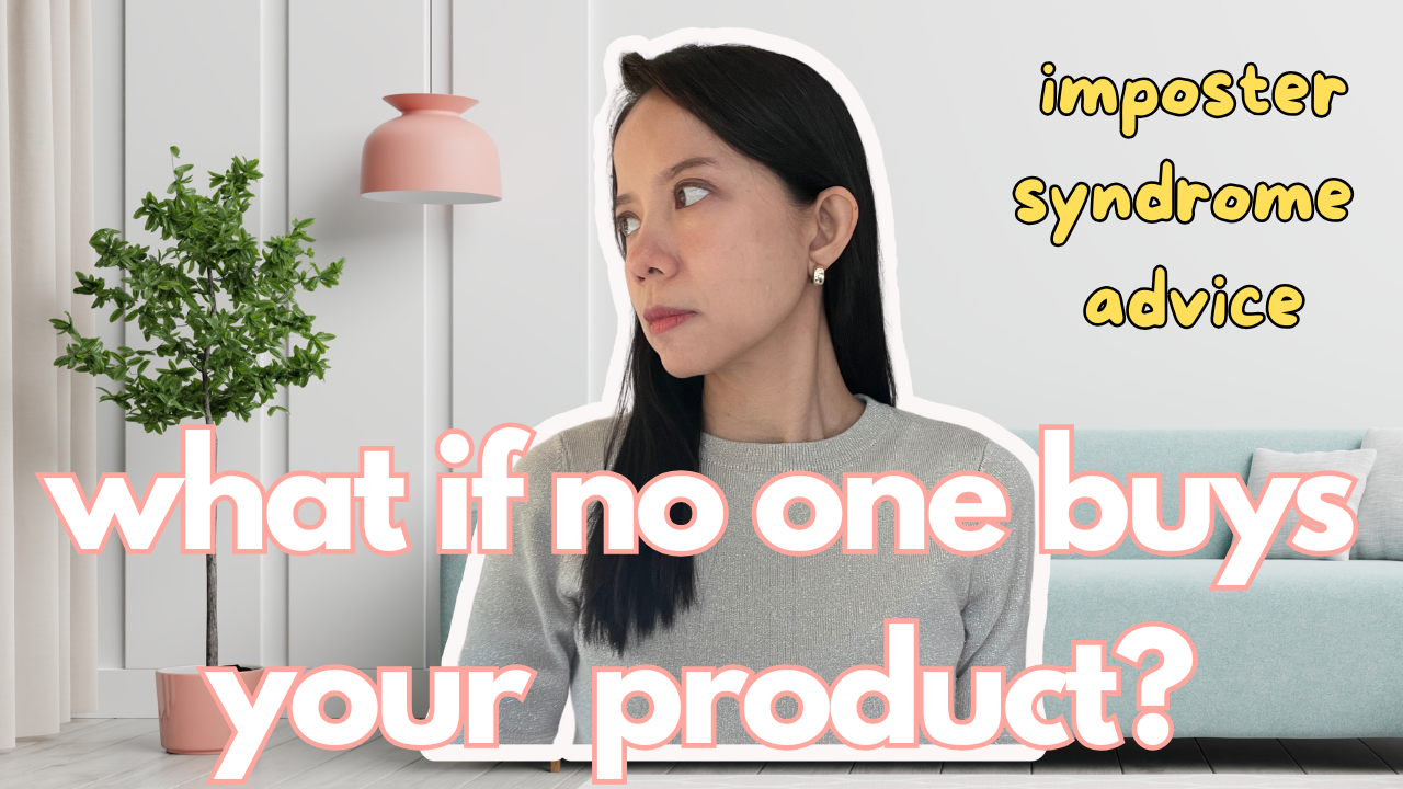 “What if nobody buys my product?” 