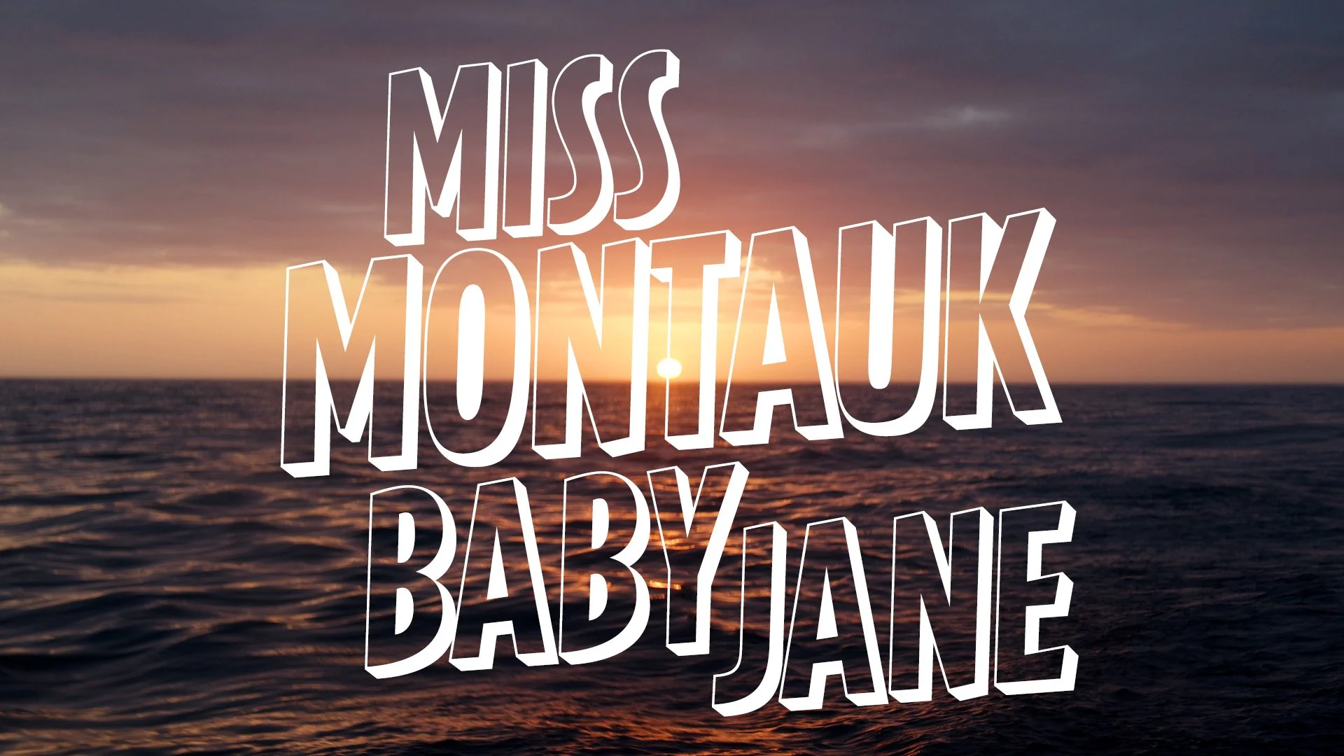 Miss Montauk Baby Jane