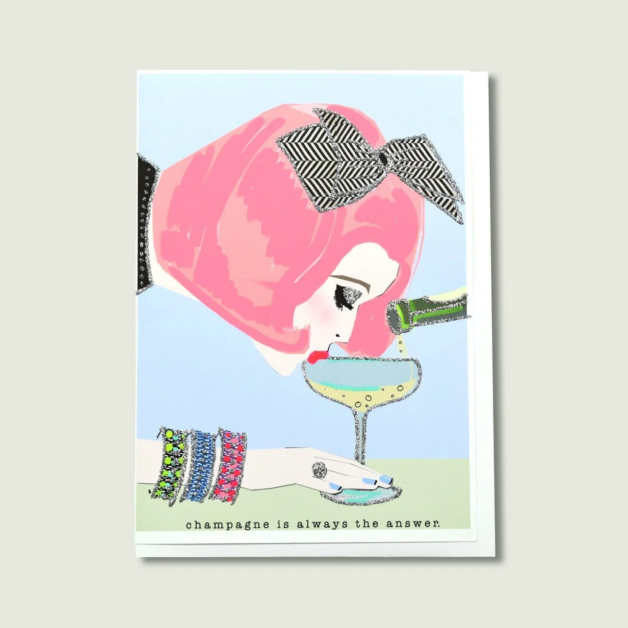 CHAMPAGNE IS ALWAYS THE ANSWER card