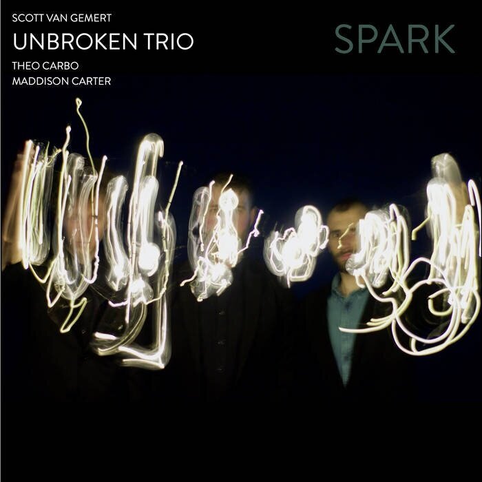 Scott van Gemert's Unbroken Trio - SPARK