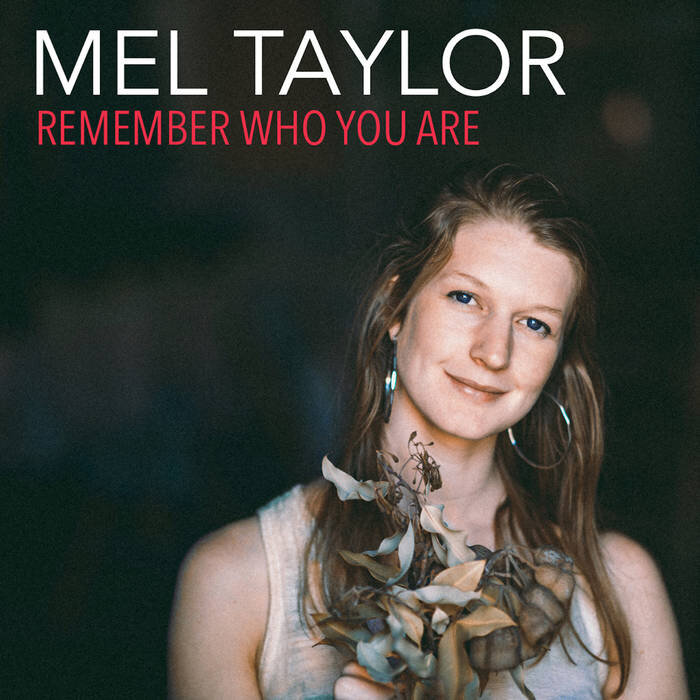 Mel Taylor - Remember Who You Are