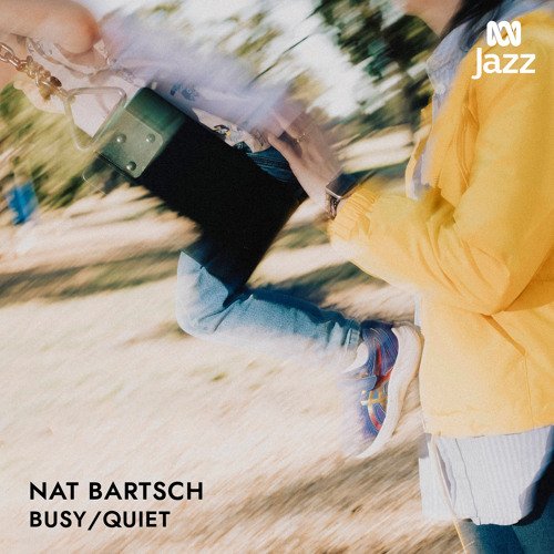 Nat Bartsch, Busy/Quiet