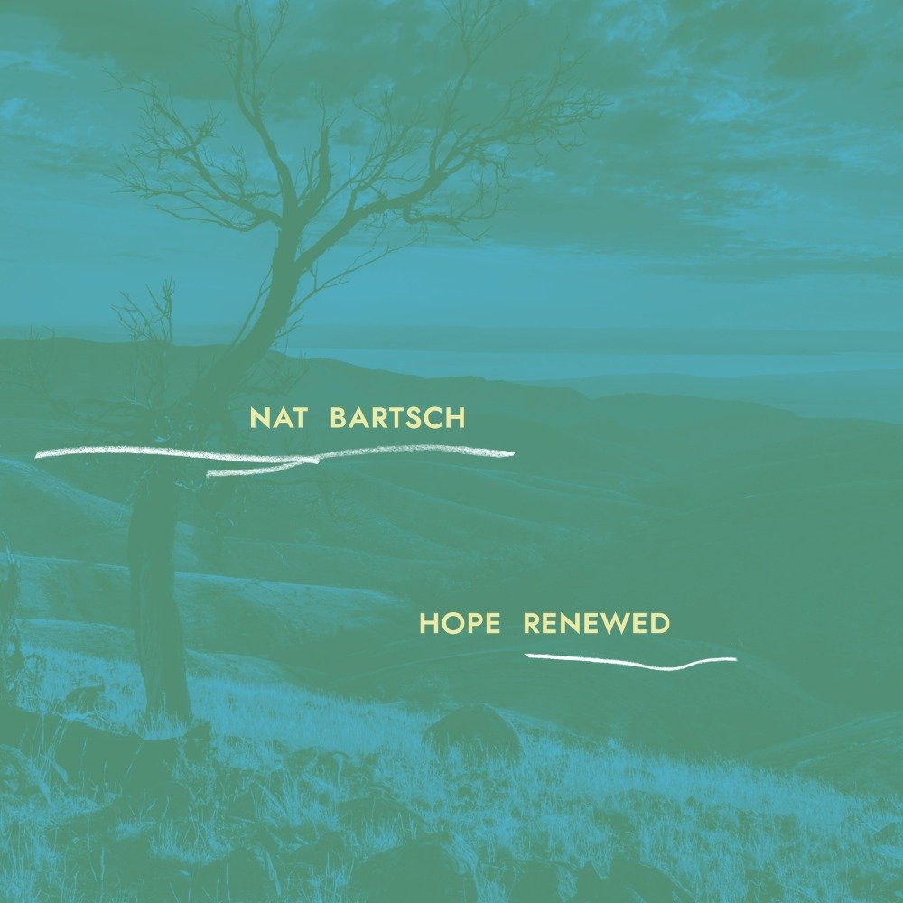 Nat Bartsch, Hope Renewed