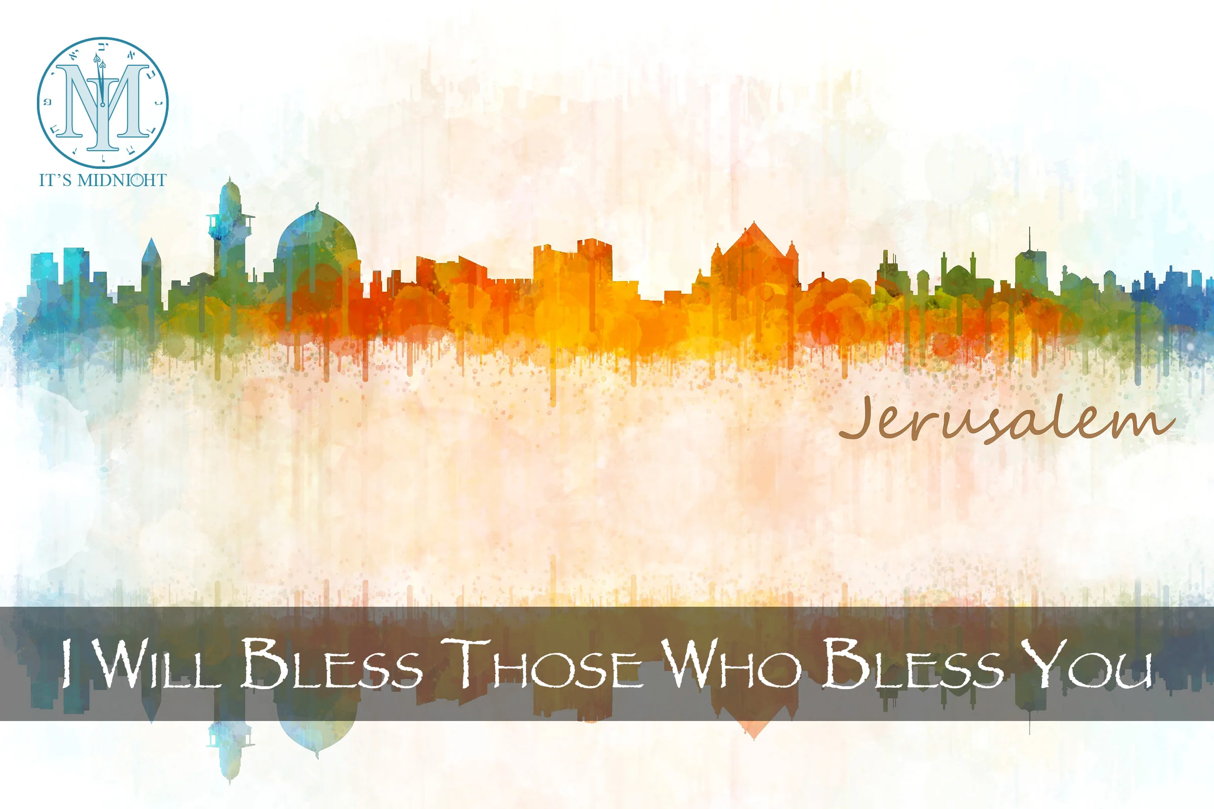 I Will Bless Those Who Bless You.jpg