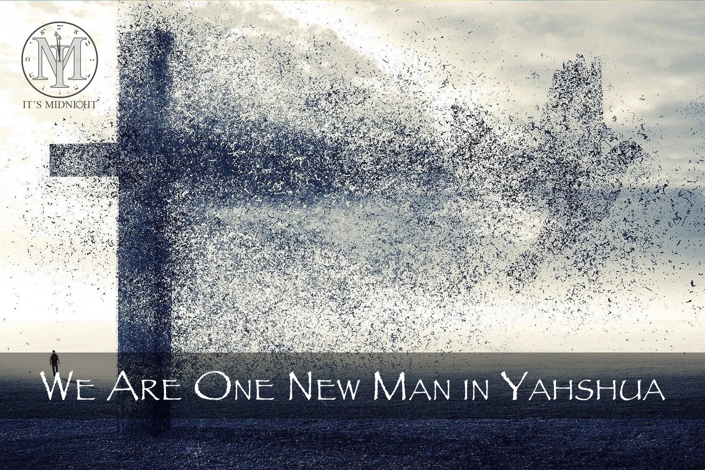 We Are One New Man in our Savior Yahshua.jpg