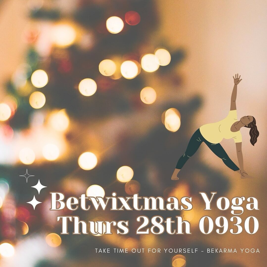 Join us for a Betwixtmas Yoga class - Thursday 28th 0930. Give yourself the gift of an hour of peace and relaxation - you deserve it! ❤️