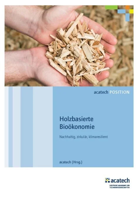 Holzbasierte Bioökonomie. Nachhaltig, zirkulär, klimaresilient