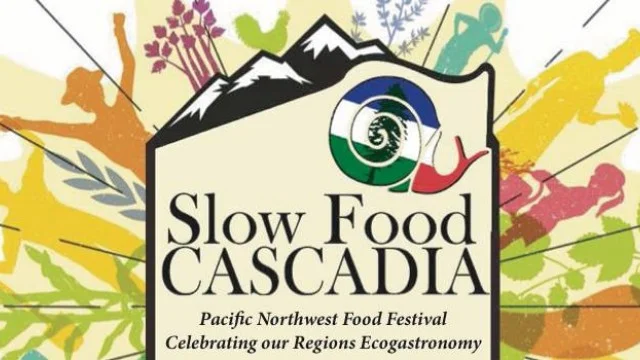 Slow Food Cascadia Food Festival and Summit