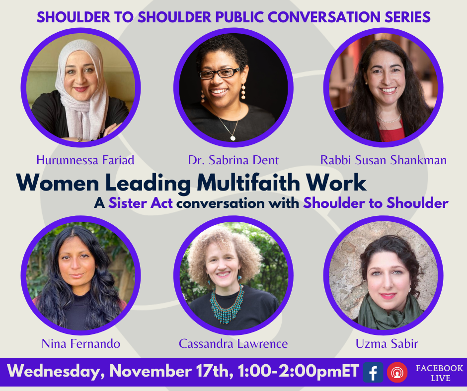 Women Leading Multifaith Engagement: A Sister Act Conversation with Shoulder to Shoulder