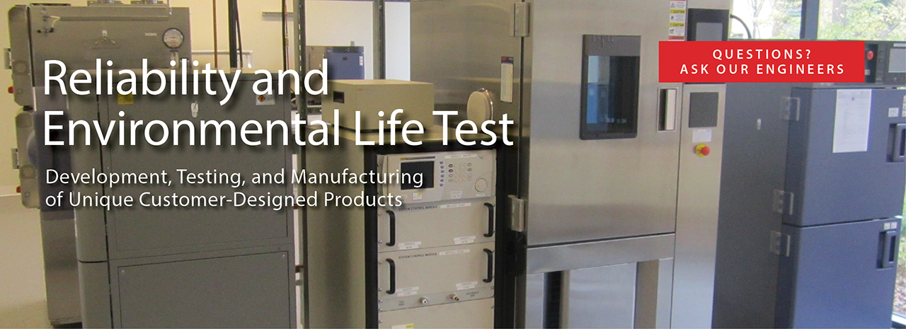  reliability and environmental life test-accelerate materials testing-accelerated environmental life test-accelerated environmental testing-accelerated life testing-accelerated reliability testing-assembly level environmental endurance-demanding test