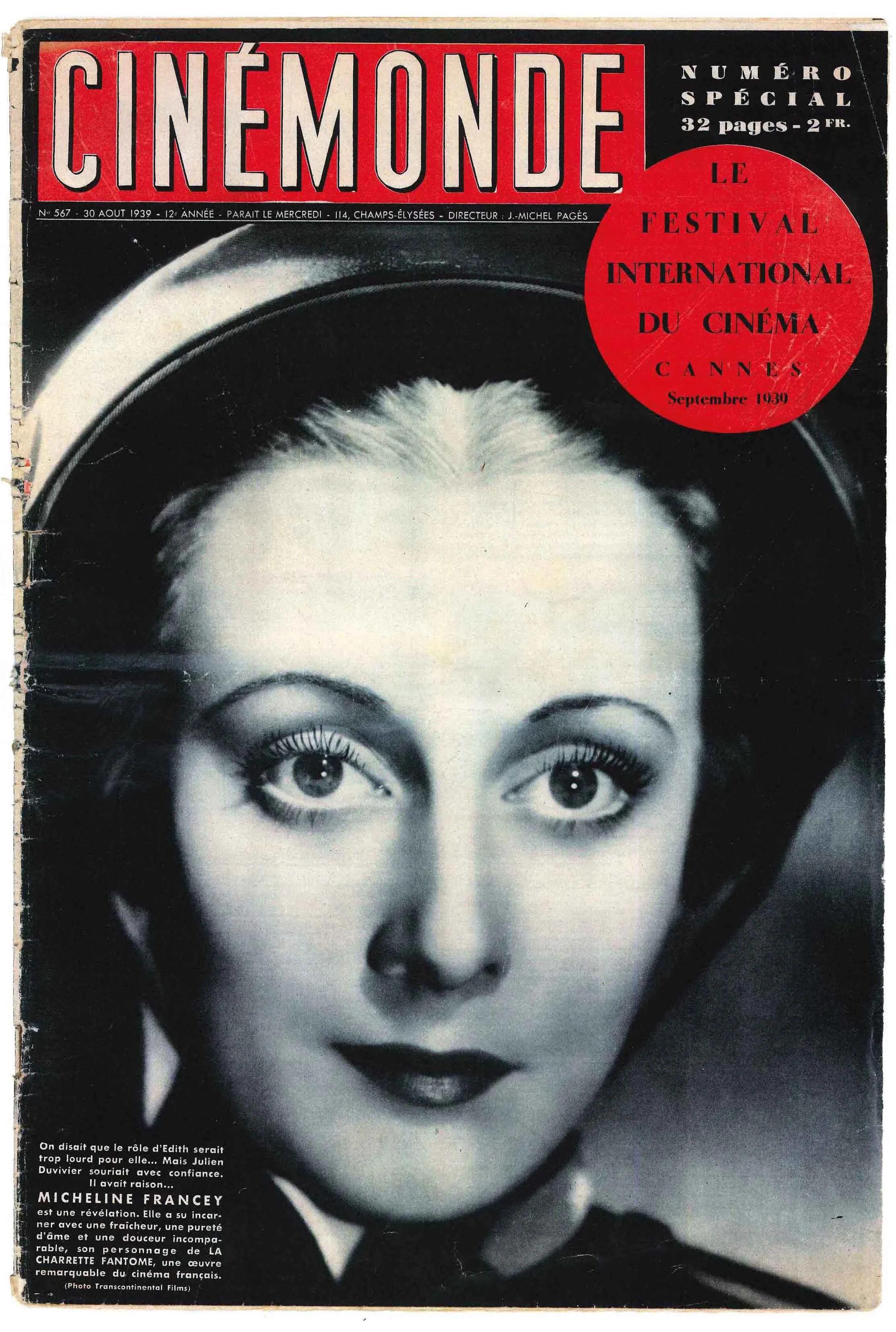Le n° 567 du 30 août 1939 de la revue CINÉMONDE Spécial Festival de Cannes . Retrouvez l’actualité, les articles et les images à propos de la sélection du premier Festival de Cannes en 1939, par une revue de cinéma des plus respectées, aujourd'hui disparue, dont la mise en page créative est toujours moderne.